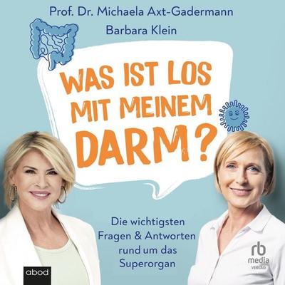 Was ist los mit meinem Darm? - Barbara Klein,Michaela Axt-Gadermann, Audio, 9783987859106
