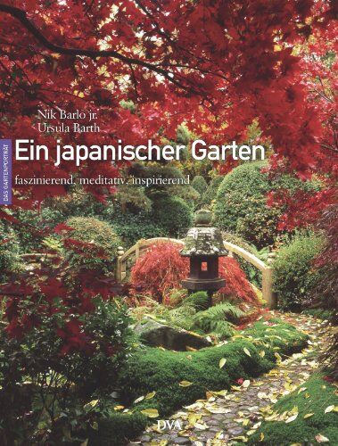 Nik Barlo jr. - Ein japanischer Garten: Faszinierend, meditativ, inspirierend - Preis vom 30.09.2026 09:01:18 h