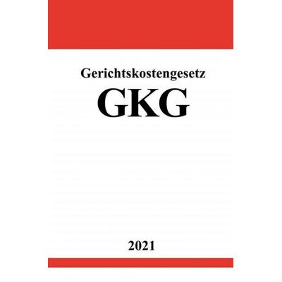 Gerichtskostengesetz (GKG), Taschenbuch von Ronny Studier, Epubli, 978-3-7549-1615-5