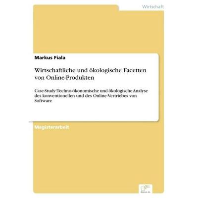 Wirtschaftliche und ökologische Facetten von Online-Produkten, Taschenbuch von Markus Fiala, GRIN, 978-3-8386-9174-9