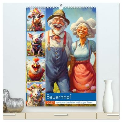 Bauernhof. Verrücktes Landleben mit lustigen Tieren (hochwertiger Premium Wandkalender 2027 DIN A2 hoch), Kunstdruck in Hochglanz