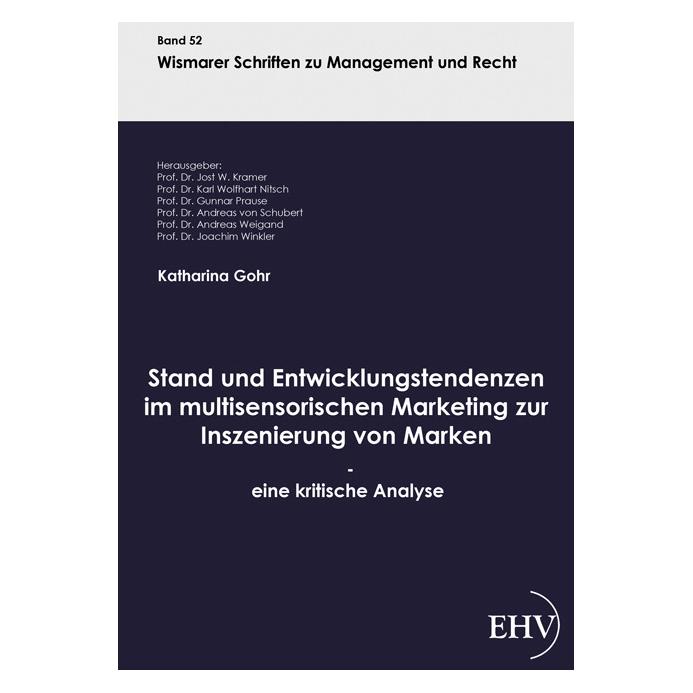 EHV Stand und Entwicklungstendenzen im multisensorischen Marketing zur Inszenierung von Marken - eine kr (Deutsch, Softcover, Katharina Gohr) (55390227)