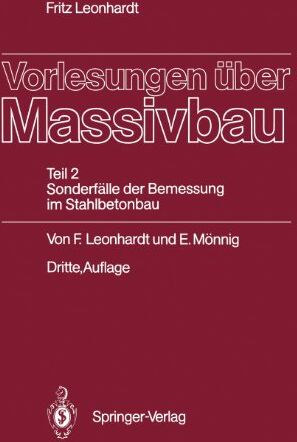 Fritz Leonhardt - Vorlesungen Über Massivbau: Teil 2: Sonderfälle der Bemessung im Stahlbetonbau (German Edition) - Preis vom 11.10.2026 03:10:56 h