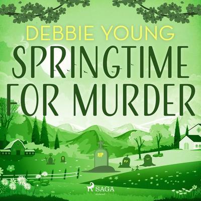Springtime for Murder - Debbie Young, Audio, 9788728350393