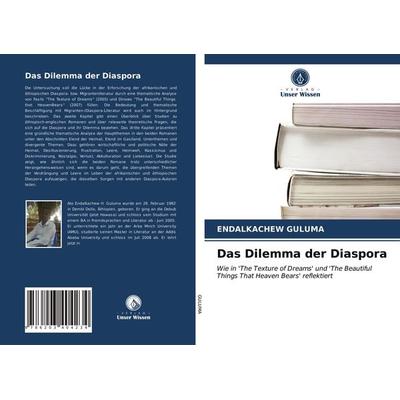 Das Dilemma der Diaspora, Taschenbuch von Endalkachew Guluma, Verlag Unser Wissen, 978-620-3-40423-4