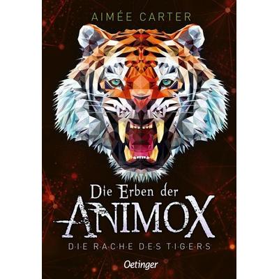 Die Erben der Animox 5. Die Rache des Tigers, Gebundene Ausgabe von Aimée Carter, Verlag Friedrich Oetinger GmbH, 978-3-7512-0221-3
