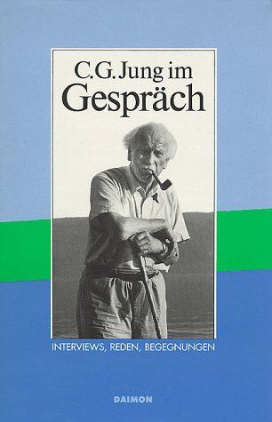 Jung, Carl G. - C.G. Jung im Gespräch: Interviews, Reden, Begegnungen - Preis vom 09.10.2026 07:28:09 h