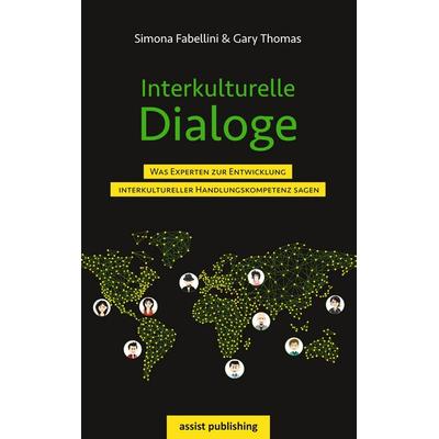 Interkulturelle Dialoge, Taschenbuch von Simona Fabellini,Gary Thomas, Assist publishing, 978-3-9816924-6-4