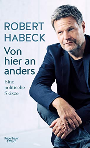 Robert Habeck - Von hier an anders: Eine politische Skizze - Preis vom 09.10.2026 07:28:09 h