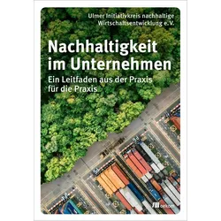 Nachhaltigkeit im Unternehmen, Fachbücher von Ulmer Initiativkreis nachhaltige Wirtschaftsentwicklung e.V., Hans-Ulrich Streit