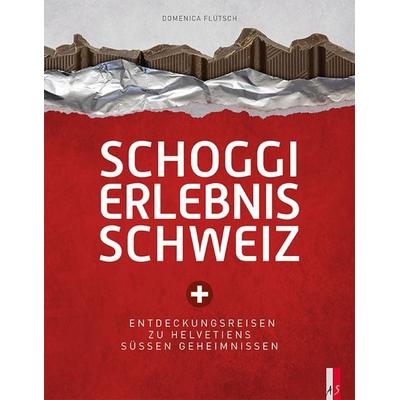 Schoggi Erlebnis Schweiz, Taschenbuch von Domenica Flütsch, As Verlag, 978-3-03913-026-9