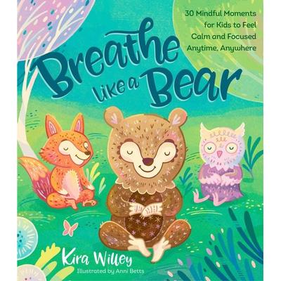Breathe Like a Bear, Taschenbuch von Kira Willey, Macmillan USA, 978-1-62336-883-8
