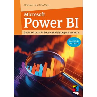 Microsoft Power BI, Taschenbuch von Alexander Loth,Peter Vogel, Mitp Verlags GmbH & Co.KG, 978-3-7475-1102-2