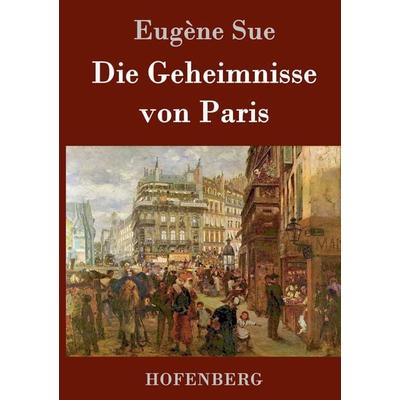 Die Geheimnisse von Paris, Gebundene Ausgabe von Eugène Sue, Hofenberg, 978-3-8430-8393-5