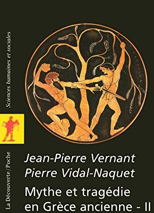 Jean-Pierre Vernant - Mythe et tragédie en Grèce ancienne. Vol. 2 - Preis vom 16.10.2026 11:41:07 h