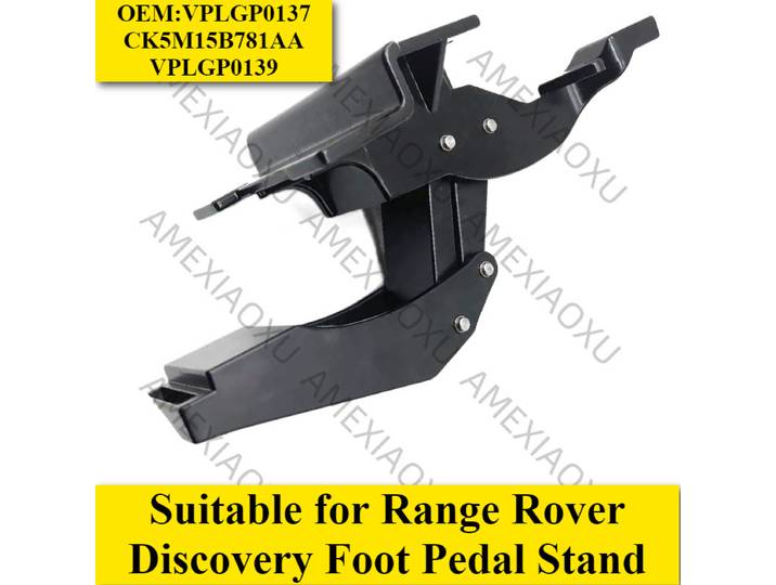 OEM:VPLGP0137 CK5M15B781AA VPLGP0139 Convient pour Range Rover Discovery Support de pédale AMEXIAOXU