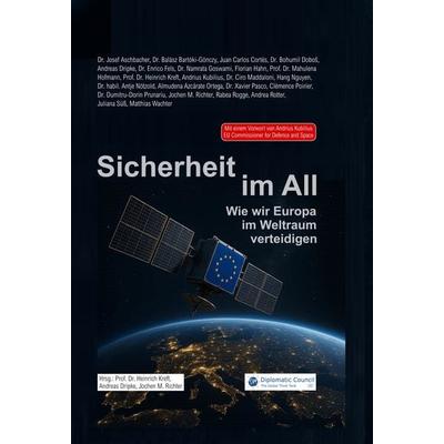 Sicherheit im All, Gebundene Ausgabe von Josef Aschbacher,Andrius Kubilius,Bohumil Dobos,Matthias Wachter,Florian Hahn, DC Publishing,