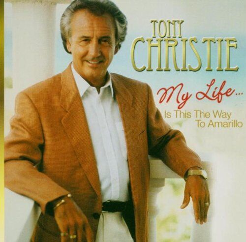 Tony Christie - My Life....Is This the Way to Amarillo - Preis vom 11.10.2026 23:13:37 h