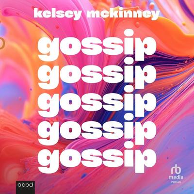 Gossip - Kelsey McKinney, Audio, 9783691280029
