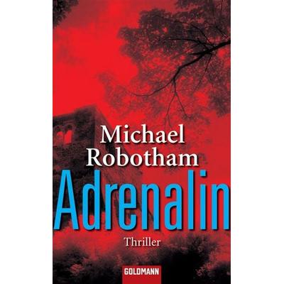 Adrenalin, Taschenbuch von Michael Robotham, Goldmann