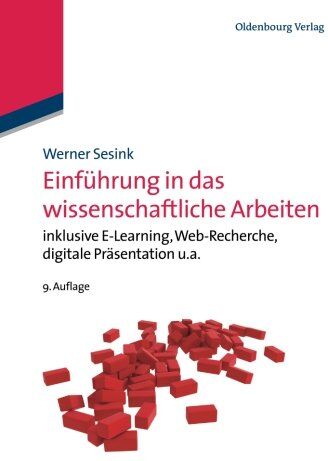 Werner Sesink - Einführung in das wissenschaftliche Arbeiten: Inklusive E-Learning, Web-Recherche, Digitale Präsentation U.A. - Preis vom 14.10.2026 23:07:16 h