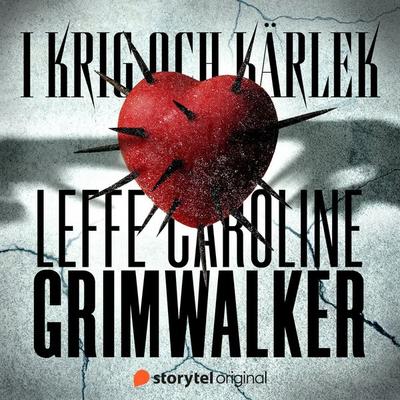 I krig och kärlek - Caroline Grimwalker,Leffe Grimwalker, Audio, 9789180671255