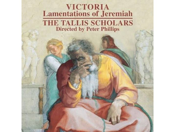 The Tallis Scholars - Lamentations Of Jeremiah