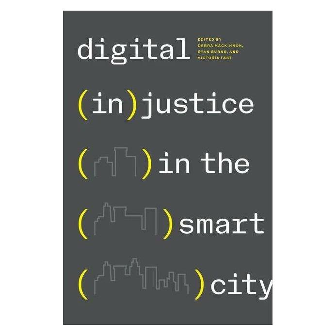 University Of Toronto Digital (In)justice in the Smart City (Englisch) (41974415)