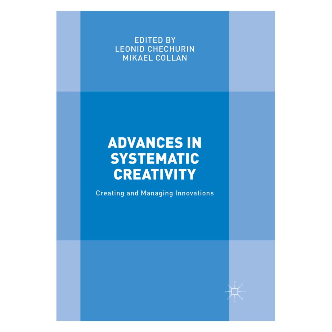 Springer Advances in Systematic Creativity (Englisch, Softcover, Leonid Chechurin, Mikael Collan) (56115053)