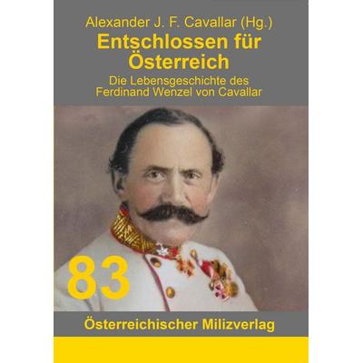 Entschlossen für Österreich, Taschenbuch von , Milizverlag Salzburg, 978-3-901185-99-1