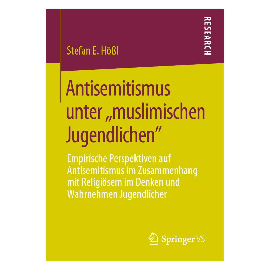 Springer Antisemitismus unter 'muslimischen Jugendlichen' (Deutsch, Softcover, Stefan E Hössl, Stefan E. Hössl) (56091773)