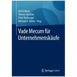 Vade Mecum für Unternehmenskäufe, Fachbücher von Ulrich Blum, Werner Gleißner, Peter Nothnagel, Michael A. Veltins