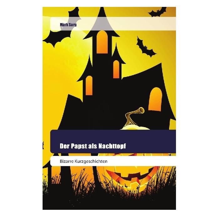 Various Publishers Der Papst als Nachttopf (Deutsch, Softcover, Mark Sarg) (51486913)