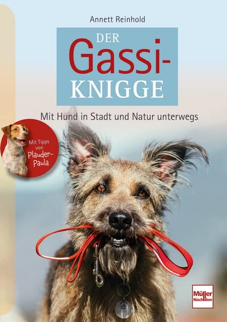 Annett Reinhold - Der Gassi-Knigge: Mit Hund in Stadt und Natur unterwegs - Preis vom 09.10.2026 07:28:09 h