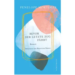 Bevor der letzte Zug fährt, Belletristik von Penelope Mortimer