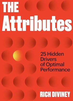 Rich Diviney - The Attributes: 25 Hidden Drivers of Optimal Performance - Preis vom 09.10.2026 07:28:09 h