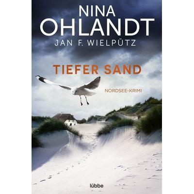Tiefer Sand, Taschenbuch von Nina Ohlandt,Jan F. Wielpütz, Lübbe
