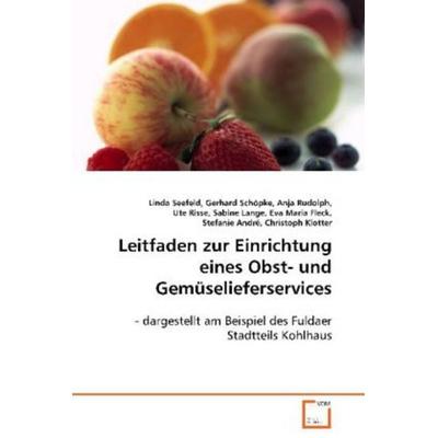 Seefeld Linda: Leitfaden zur Einrichtung eines Obst- undGemü, Taschenbuch von Linda Seefeld, VDM, 978-3-639-08210-4