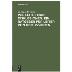 Igl:Wie leitet man Diskussionen, Fachbücher von Le Roy E. Bowman