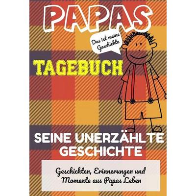 Papas Tagebuch - Seine unerzahlte Geschichte, Taschenbuch von The Life Graduate Publishing Group, The Life Graduate, 978-1-922453-31-0
