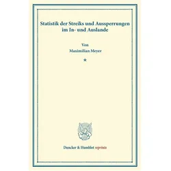 Statistik der Streiks und Aussperrungen im In- und Auslande, Fachbücher von Maximilian Meyer
