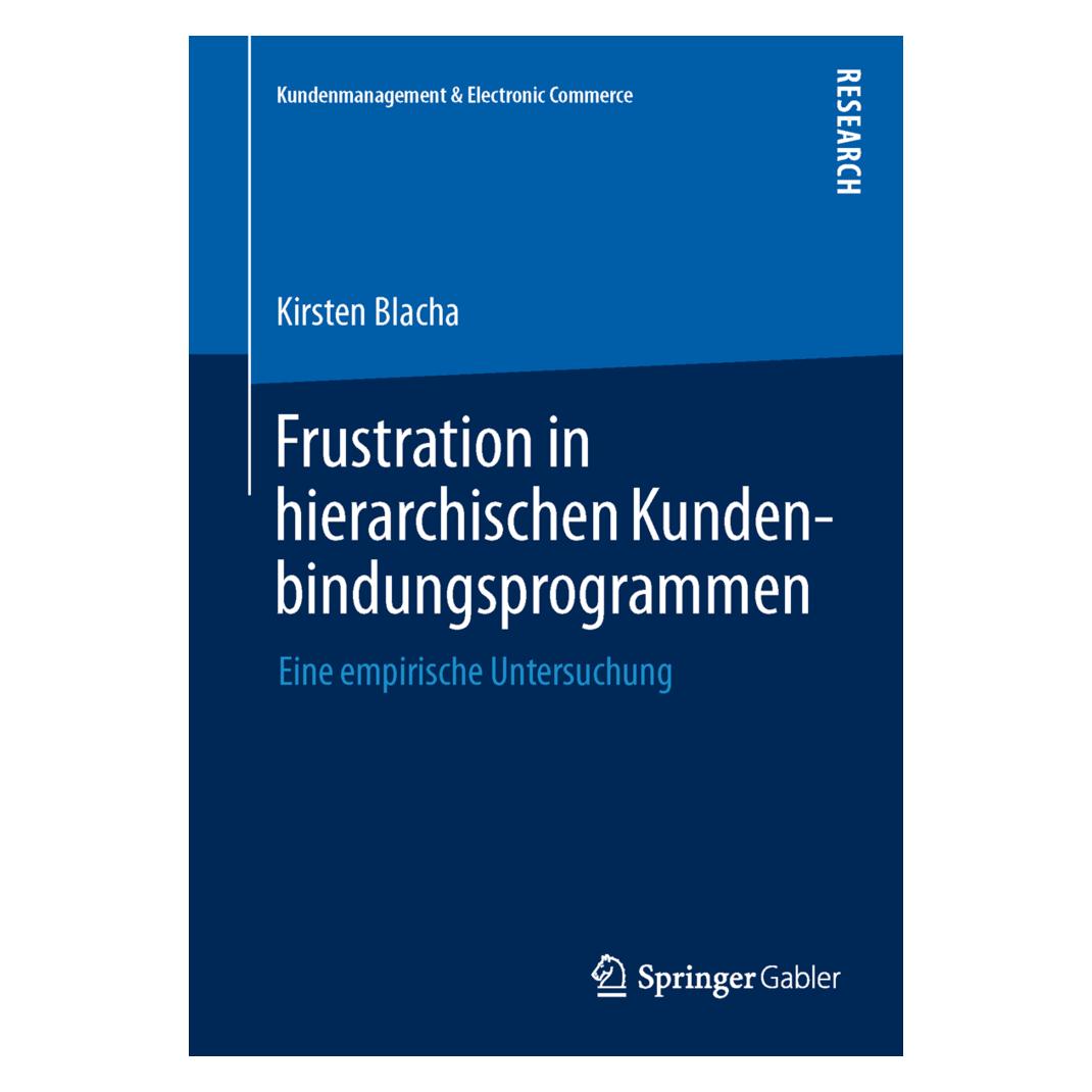 Springer Frustration in hierarchischen Kundenbindungsprogrammen (Deutsch, Softcover, Kirsten Blacha) (35150218)