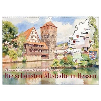Die schönsten Altstädte in Hessen (Wandkalender 2027 DIN A3 quer), CALVENDO Monatskalender