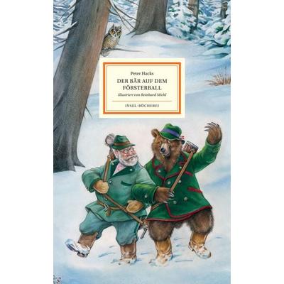Der Bär auf dem Försterball, Gebundene Ausgabe von Peter Hacks, Insel, 978-3-458-20047-5