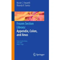Frozen Section Library: Appendix, Colon, and Anus, Fachbücher von Rhonda K. Yantiss, Nicole C. Panarelli