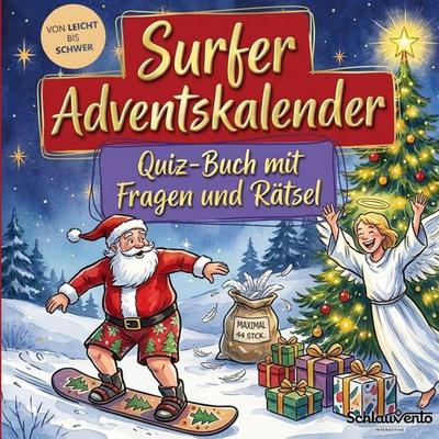 Surfer-Adventskalender: Quiz-Buch mit Fragen und Rätsel, Taschenbuch von Schlauvento Interactive, Schlauvento Interactive, 978-3-693-19622-9
