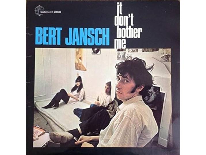 Bert Jansch - It Dont Bother Me