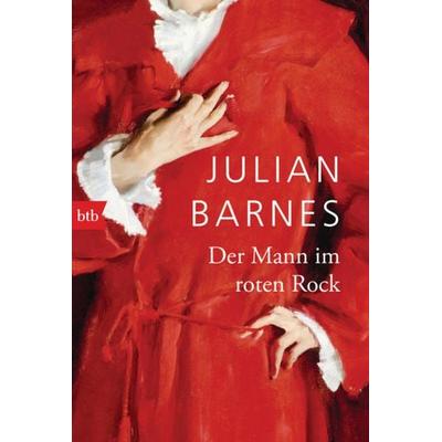Der Mann im roten Rock, Taschenbuch von Julian Barnes, btb