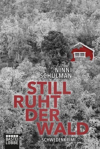 Ninni Schulman - Still ruht der Wald: Schweden Krimi (Värmland-Krimis, Band 1) - Preis vom 19.10.2026 19:33:35 h