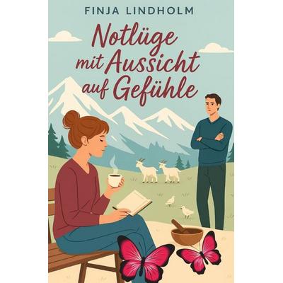 Notlüge mit Aussicht auf Gefühle, Taschenbuch von Finja Lindholm, Epubli, 978-3-8197-7796-7
